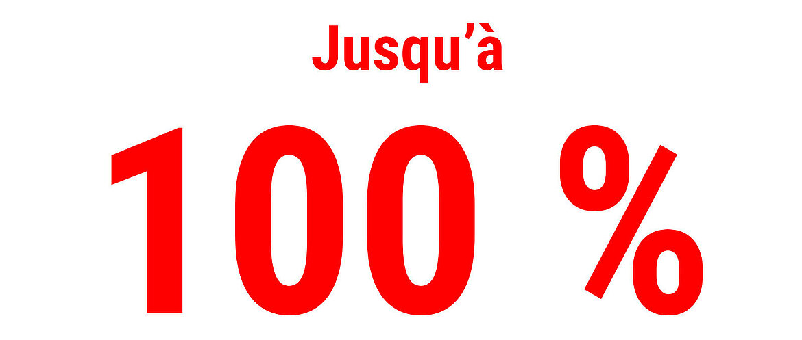 Texte en rouge indiquant “Jusqu’à 100 %”