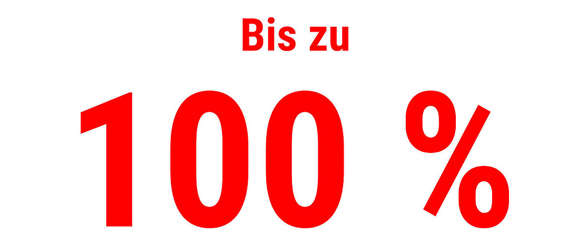 Roter Text mit der Aufschrift "Bis zu 100 Prozent"